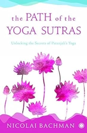 THE PATH OF THE YOGA SUTRAS