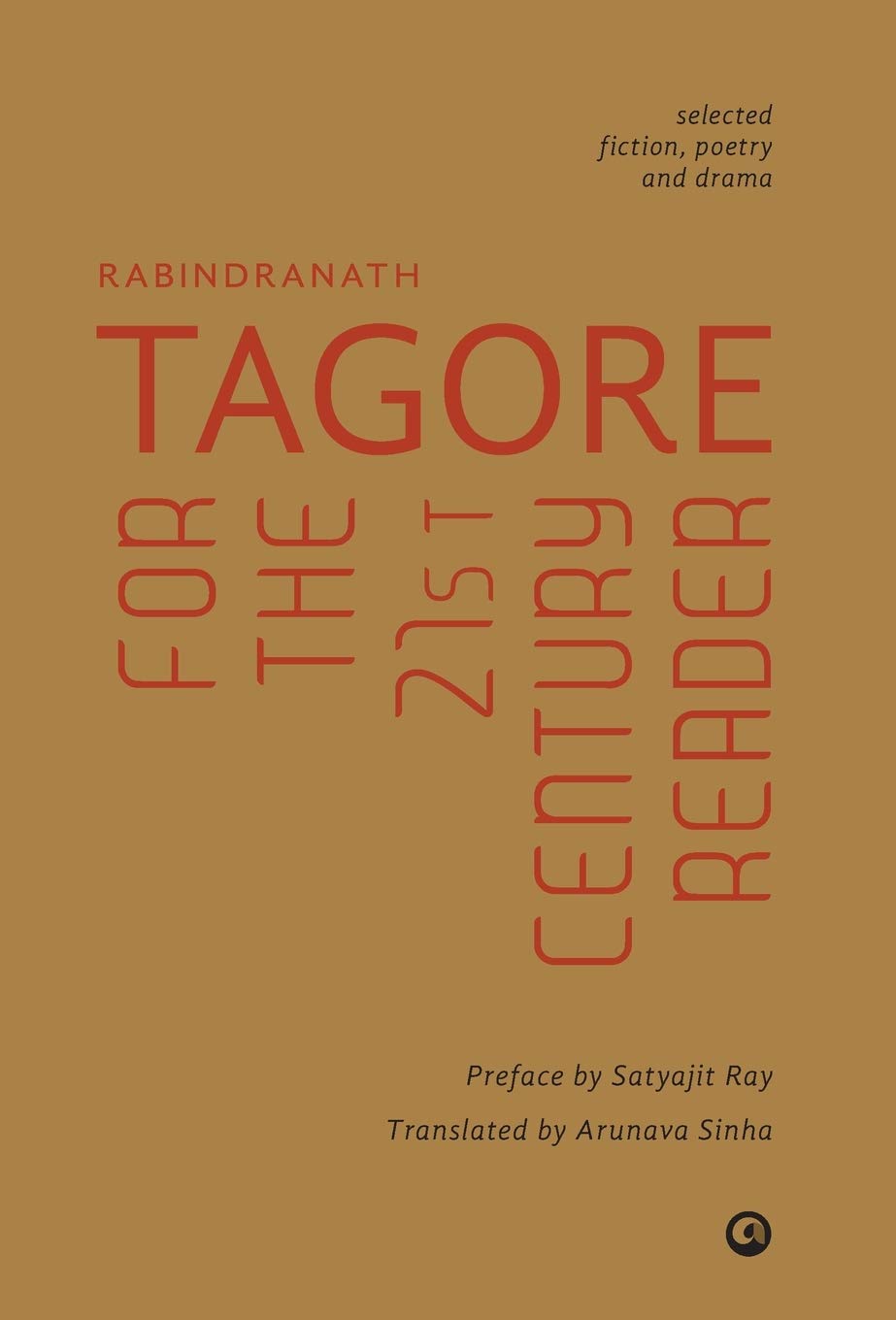 RABINDRANATH TAGORE FOR THE 21ST CENTURY READER