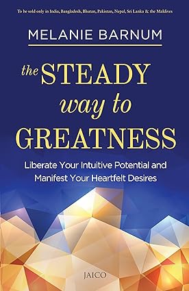 THE STEADY WAY TO GREATNESS