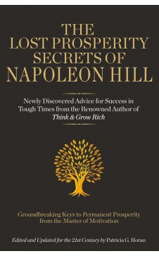 THE LOST PROSPERITY SECRETS OF NAPOLEAN HILL