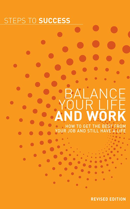 BALANCE YOUR LIFE AND WORK