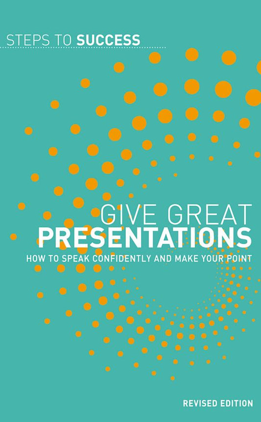 GIVE GREAT PRESENTATIONS