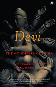 DEVI THE GODDESSES OF INDIA