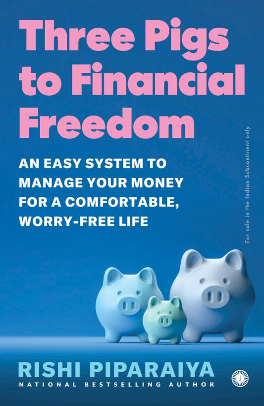 THREE PIGS TO FINANCIAL FREEDOM