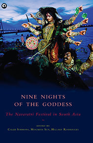 Nine Nights of the Goddess: The Navaratri Festival in South Asia