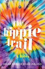 THE HIPPIE  TRAIL