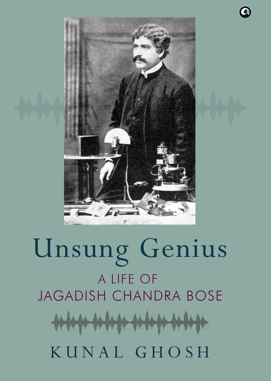 UNSUNG GENIUS (JAGADISH CHANDRA BOSE)