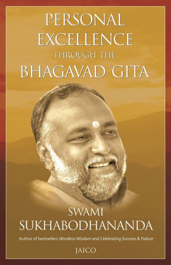 PERSONAL EXCELLENCE THROUGH THE BHAGAVAD GITA