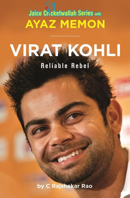 VIRAT KOHLI : RELIABLE REBEL