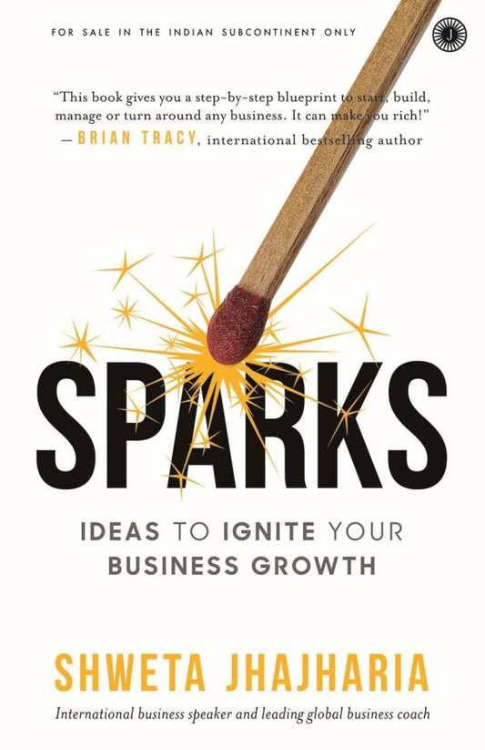 Sparks:Ideas to Ignite Your Business Growth