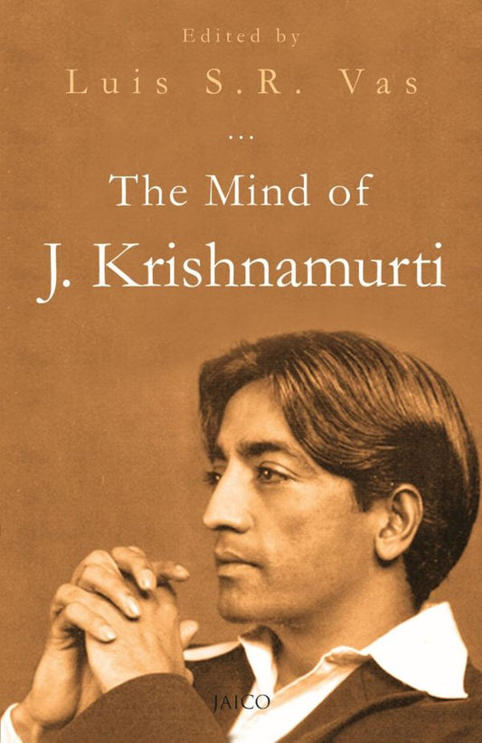 THE MIND OF J.KRISHNAMURTI