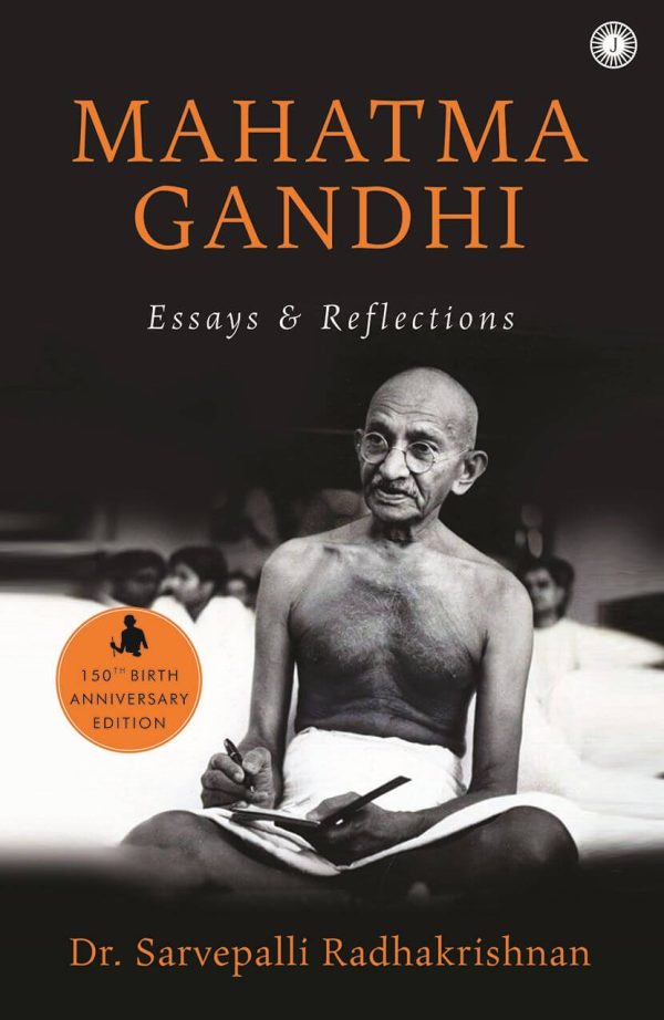 MAHATMA GANDHI ESSAYS & REFLECTIONS